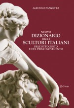 Dizionario degli Scultori Italiani dell'ottocento e del primo novecento